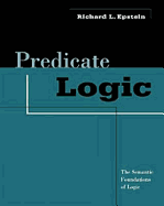 Predicate Logic: The Semantic Foundations of Logic