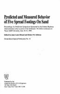 Predicted and Measured Behavior of Five Spread Footings on Sand: Proceedings of a Prediction Symposium - Briaud, Jean-Louis
