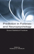 Prediction in Forensic and Neuropsychology: Sound Statistical Practices