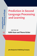 Prediction in Second Language Processing and Learning