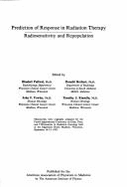 Prediction of response in radiation therapy : radiosensitivity and repopulation : 4th International conference on dose, time, and fractionation in radiation oncology : Papers.