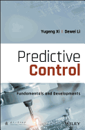 Predictive Control: Fundamentals and Developments