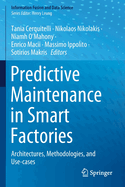 Predictive Maintenance in Smart Factories: Architectures, Methodologies, and Use-cases