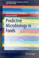 Predictive Microbiology in Foods