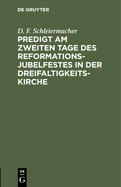 Predigt Am Zweiten Tage Des Reformations-Jubelfestes in Der Dreifaltigkeits-Kirche