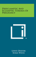 Preeclamptic and Eclamptic Toxemia of Pregnancy