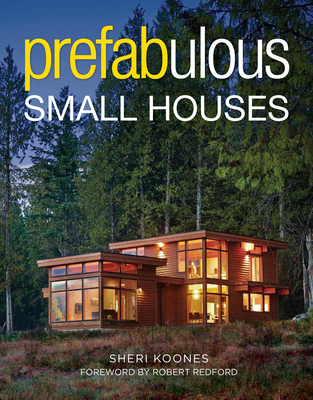 Prefabulous Small Houses - Koones, S.