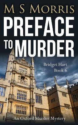 Preface to Murder: An Oxford Murder Mystery - Morris, M S