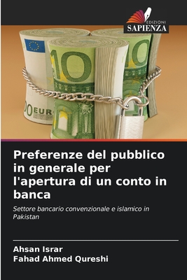 Preferenze del pubblico in generale per l'apertura di un conto in banca - Israr, Ahsan, and Qureshi, Fahad Ahmed