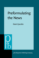 Preformulating the News: An Analysis of the Metapragmatics of Press Releases