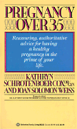 Pregnancy Over 35 - Schrotenboer-Cox, Kathryn, and Schrotenboer, Cox Kathryn, and Schroetenboer-Cox, Kathryn