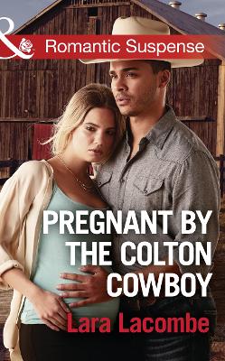 Pregnant By The Colton Cowboy - Lacombe, Lara
