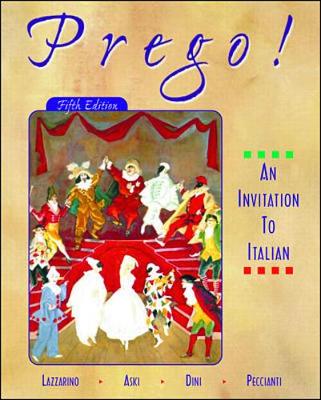 Prego! an Invitation to Italian (Student Edition + Listening Comprehension Audio CD) - Lazzarino, Graziana, and Aski, Janice, Professor, and Dini, Andrea