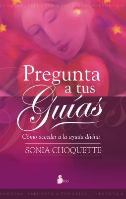 Pregunta a Tus Guias - Choquette, Sonia, and Trevino, Julia Fernandez (Translated by)