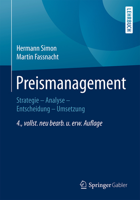 Preismanagement: Strategie - Analyse - Entscheidung - Umsetzung - Simon, Hermann, and Fassnacht, Martin