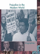 Prejudice in the Modern World Reference Library: Biography