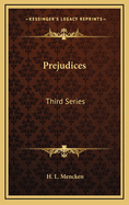 Prejudices: Third Series