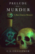 Prelude to Murder: A Rex Graves Mystery