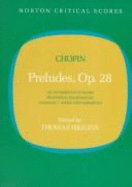 Preludes, Opus 28: An Authoritative Score, Historical Background, Analysis, Views and Comments