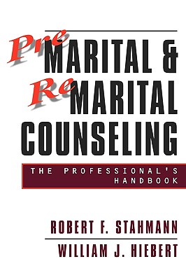 Premarital Remarital Counseling 2e REV - Stahmann, Robert F, PH.D., and Hiebert, William J