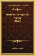 Premiers Voyages En Zigzag (1868)