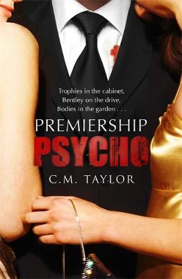 Premiership Psycho - Taylor, C M