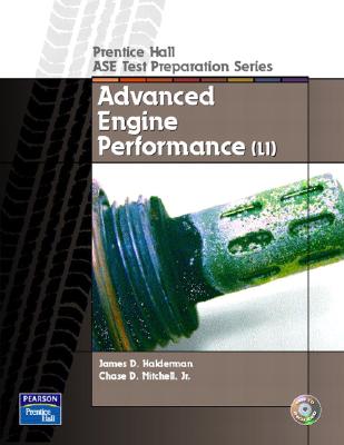 Prentice Hall ASE Test Preparation Series: Advanced Engine Performance - Halderman, James D., and Mitchell, Chase D.