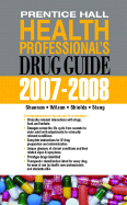 Prentice Hall Health Professional's Drug Guide - Shannon, Margaret, and Wilson, Billie A, and Shields, Kelly