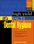 Prentice Hall Health's High Yield Facts of Dental Hygiene