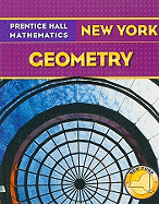 Prentice Hall Mathematics: New York Geometry
