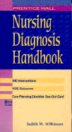 Prentice Hall Nursing Diagnosis Handbook: With Nic Interventions and Noc Outcomes