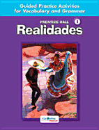 Prentice Hall Realidades Level 1 Guided Practice Activiities for Vocabulary and Grammar 2004c - 