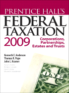 Prentice Hall's Federal Taxation: Corporations, Partnerships, Estates, and Trusts - Anderson, Kenneth E, and Pope, Thomas R, and Kramer, John L