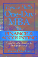 Prentice Hall's One-Day MBA in Finance and Accounting: A Complete Education for the Busy Professional