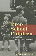Prep School Children: A Class Apart Over Two Centuries