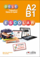 Preparacion al DELE Escolar: Libro del alumno - A2/B1