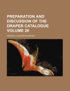 Preparation and Discussion of the Draper Catalogue Volume 26