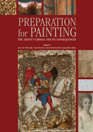 Preparation for Paintings: The Artist's Choice and Its Consequences