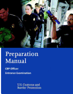 Preparation Manual for the CBP Officer Entrance Examination
