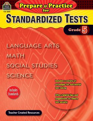 Prepare & Practice for Standardized Tests Grade 5 - McMeans, Julia