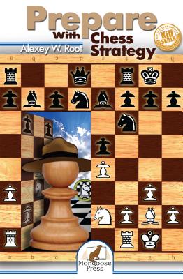 Prepare with Chess Strategy - Root, Alexey W