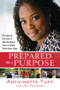 Prepared for a Purpose: The Inspiring True Story of How One Woman Saved an Atlanta School Under Siege