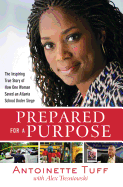 Prepared for a Purpose: The Inspiring True Story of How One Woman Saved an Atlanta School Under Siege