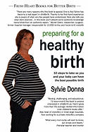 Preparing for a Healthy Birth: Information and Inspiration for Pregnant Women