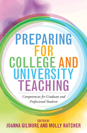 Preparing for College and University Teaching: Competencies for Graduate and Professional Students