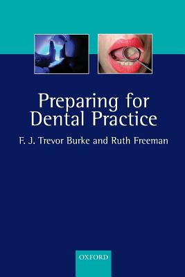 Preparing for Dental Practice - Burke, F J Trevor