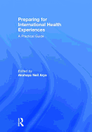 Preparing for International Health Experiences: A Practical Guide
