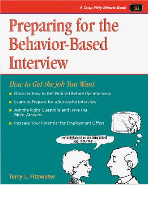 Preparing for the Behavior-Based Interview Getting the Job You Want - Fitzwater, Terry