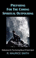 Preparing for the Coming Spiritual Outpouring