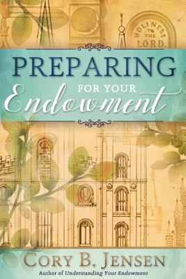 Preparing for Your Endowment - Jensen, Cory B